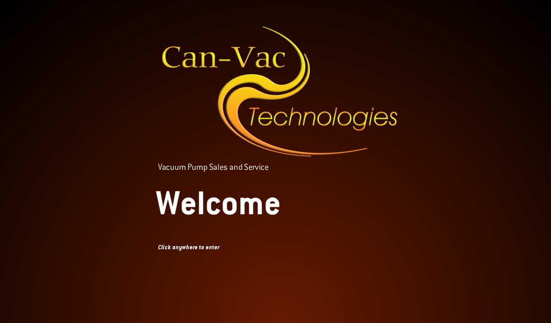 Welcome to CanVac Technologies. Click anywhere to enter.